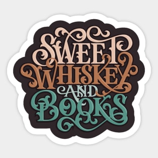 Sweet Whiskey and Books Sticker